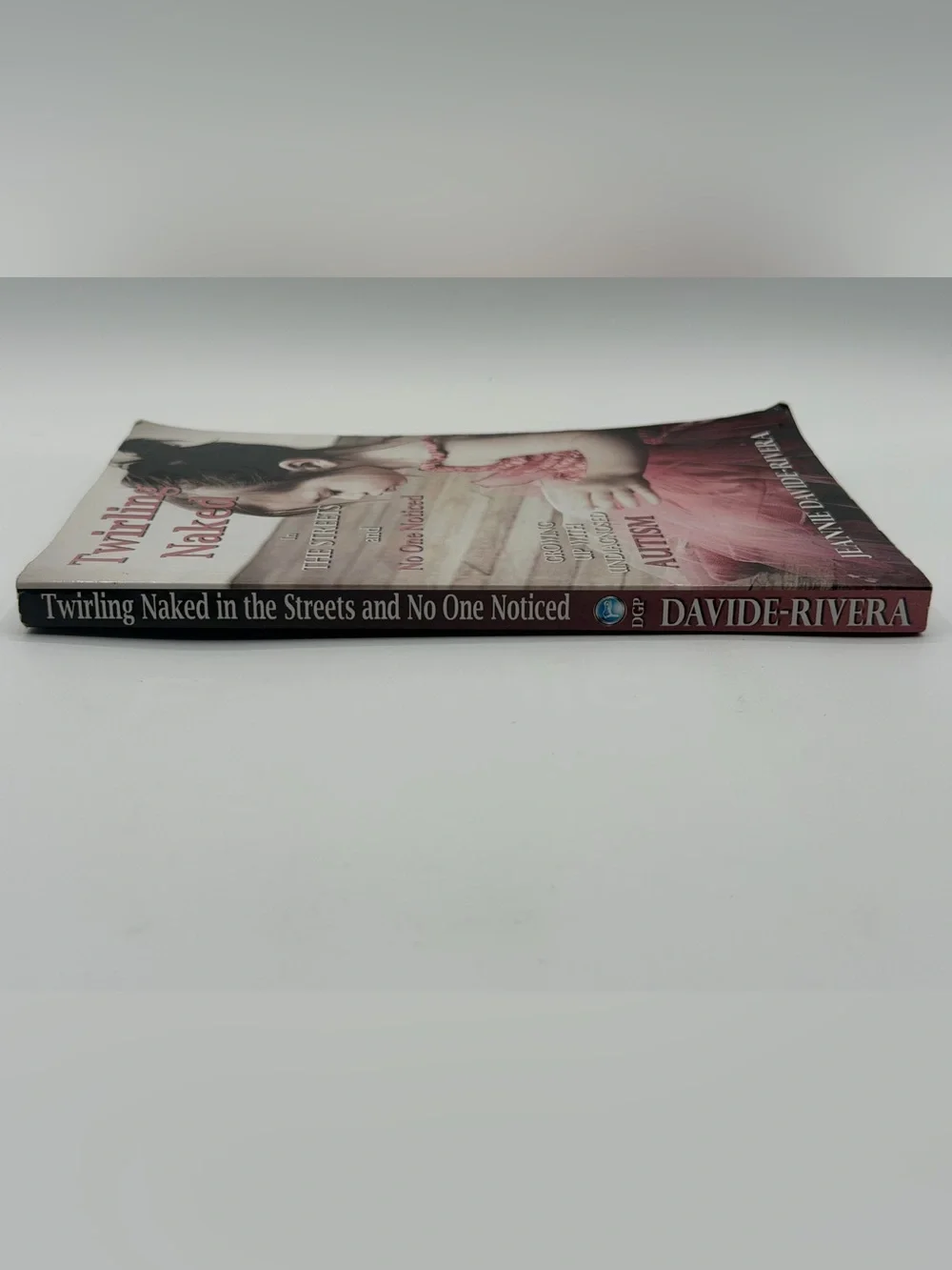 Twirling Naked in the Streets and No One Noticed by Jeannie Davide-Rivera PB